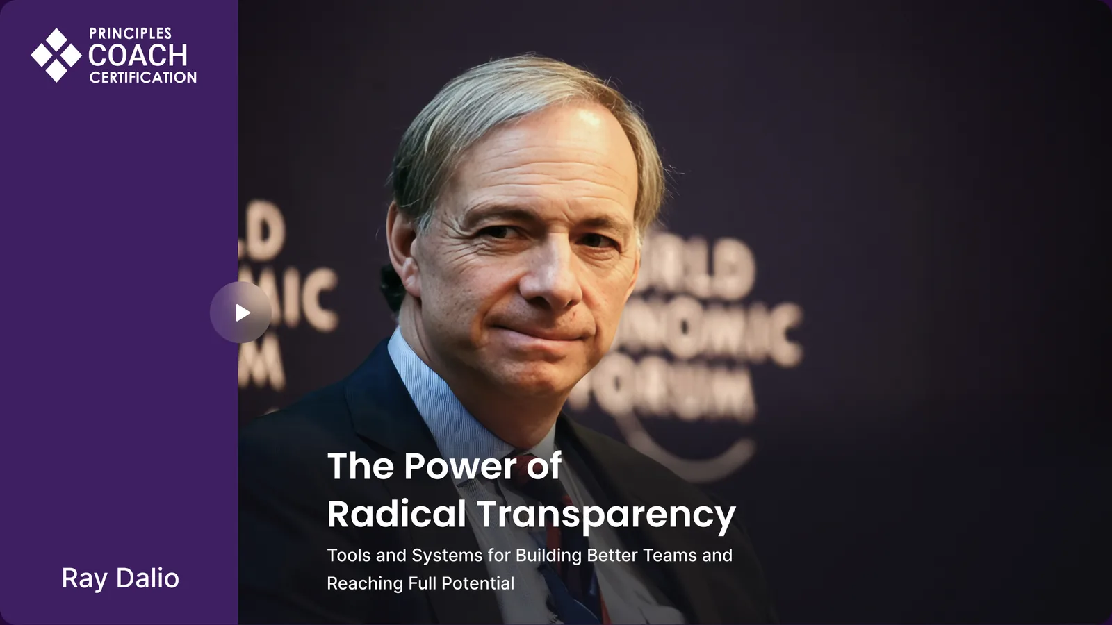 Program video: Ray Dalio on "The Power of Radical Transparency".